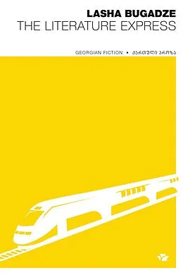 E-Book (epub) The Literature Express (Georgian Fiction) von Lasha Bugadze