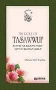 Kartonierter Einband The Role of Tasawwuf in the Muslim's Test with his own self von Osman Nuri Topba