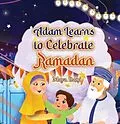 E-Book (epub) Adam Learns to Celebrate Ramadan von Maya Itani