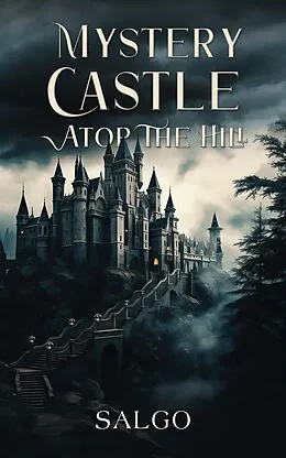 E-Book (epub) Mystery Castle atop the Hill von Salgo