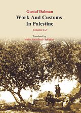 eBook (epub) Works and Customs in Palestine Volume I/2 de Gustaf Dalman