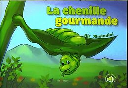 Broché La chenille gourmande de Ilir Xheladini