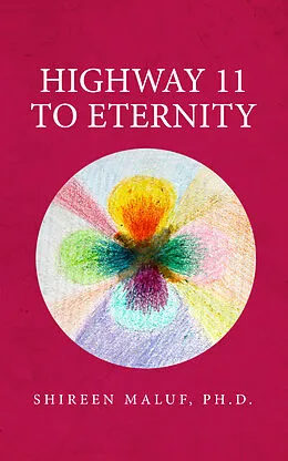 E-Book (epub) Highway 11 to Eternity von Ph. D. Shireen Maluf