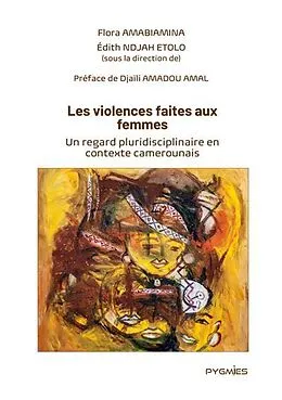 E-Book (epub) Les violences faites aux femmes von Flora Amabiamina, Édith Ndjah Etolo, Pygmies Éditions