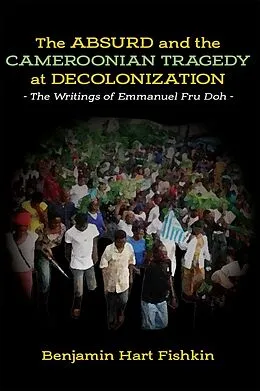 E-Book (epub) Fishkin: The Absurd and the Cameroonian Tragedy a von 