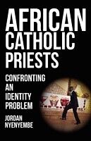 eBook (pdf) African Catholic Priests de Jordan Nyenyembe