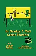 E-Book (epub) In Dog We Trust (Canine Advice Trilogy, #2) von Sparkus T. Mutt