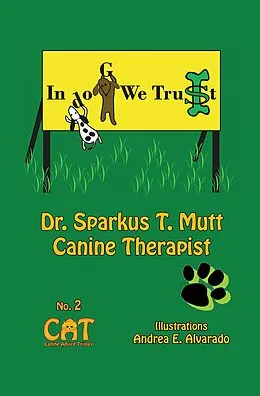 E-Book (epub) In Dog We Trust (Canine Advice Trilogy, #2) von Sparkus T. Mutt