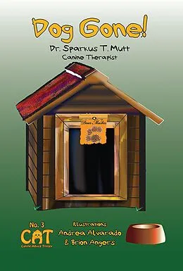 E-Book (epub) Dog Gone! (Canine Advice Trilogy, #3) von Sparkus T. Mutt