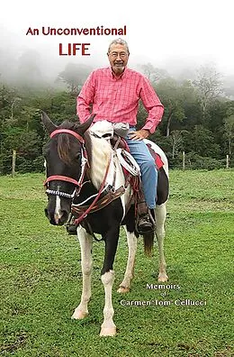 E-Book (epub) An Unconventional Life: Memoirs of Carmen "Tom" Cellucci von Tom Cellucci
