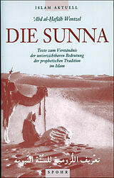 Kartonierter Einband Die Sunna von 'Abd al-Hafidh Wentzel