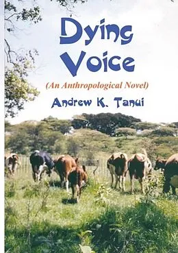 E-Book (pdf) Dying Voice von Andrew K Tanui