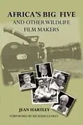 E-Book (pdf) Africa's Big Five and Other Wildlife Filmmakers von Jean Hartley