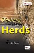 Couverture cartonnée Vanishing Herds de H. R. Ole Kulet