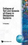 Fester Einband Collapse of Tori and Genesis of Chaos in Dissipative Systems von K Kaneko
