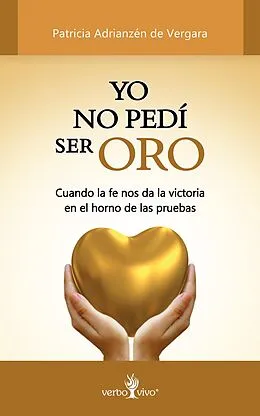E-Book (epub) Yo no pedí ser oro von Patricia Adrianzen de Vergara