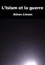 eBook (epub) L'Islam et la guerre de Adnan Limam