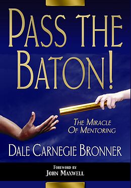 E-Book (epub) Pass the Baton! von Dale Carnegie Bronner