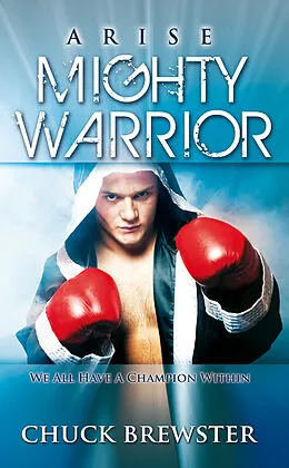 E-Book (epub) Arise Mighty Warrior von Chuck Brewster