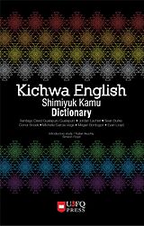 eBook (epub) Kichwa English Shimiyuk Kamu Dictionary de Santiago David Gualapuro Gualapuro, Jordan Lachler, Sean Burke