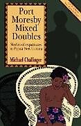 Couverture cartonnée Port Moresby Mixed Doubles de Michael Challinger