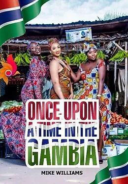 E-Book (epub) Once Upon a Time in The Gambia von Mike Williams