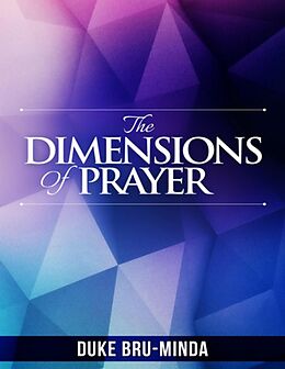 E-Book (epub) The Dimensions of Prayer von Duke Bru-Minda