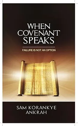 E-Book (epub) When Covenant Speaks von Sam Korankye Ankrah