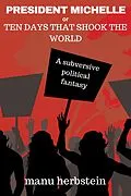 E-Book (epub) President Michelle, or Ten Days that Shook the World von Manu Herbstein