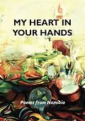 E-Book (epub) My heart in your hands von Naitsikile Iizyenda, Jill Kinahan