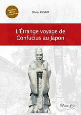 eBook (epub) L'étrange voyage de Confucius au Japon de Olivier Ansart
