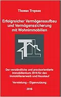 E-Book (epub) Vermögensaufbau und Vermögenssicherung mit Wohnimmobilien von Thomas Trepnau