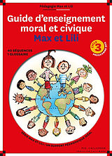 Broché Guide d'enseignement moral et civique Max et Lili : cycle 3, programme 2015 de 