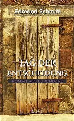 E-Book (epub) Tag der Entscheidung von Edmond Schmitt