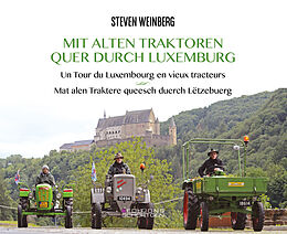 Fester Einband Mit alten Traktoren quer durch Luxemburg von Steven Weinberg