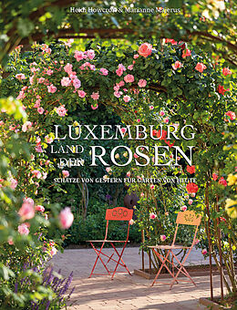 Fester Einband Luxemburg - Land der Rosen von Heidi Howcroft