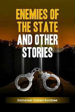E-Book (epub) Enemies of the State and Other Stories von Emmanuel Zumani Kondowe