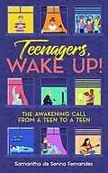 E-Book (epub) Teenagers, Wake Up! von Samantha de Senna Fernandes