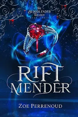 E-Book (epub) Riftmender (The Bloodlender Trilogy, #3) von Zoe Perrenoud