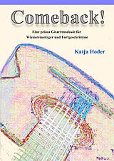 Katja Hoder-Kranz Notenblätter Comeback - Eine prima Gitarrenschule für Wiedereinsteiger und