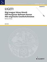 György Ligeti Notenblätter Alte ungarische Tänze
