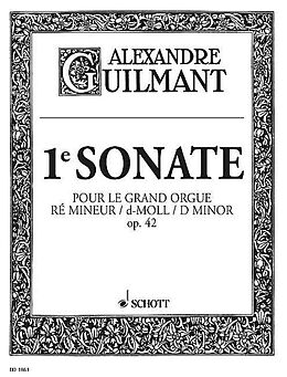 Felix Alexandre Guilmant Notenblätter Sonate d-Moll Nr.1 op.42