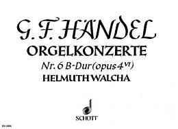 Georg Friedrich Händel Notenblätter Orgel-Konzert Nr. 6 B-Dur op. 4/6 HWV 294