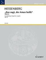 Kurt Hessenberg Notenblätter Das sagt, der Amen heisst op. 46