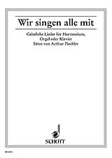 Arthur Piechler Notenblätter Wir singen alle mit Geistliche Lieder