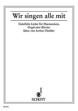 Arthur Piechler Notenblätter Wir singen alle mit Geistliche Lieder