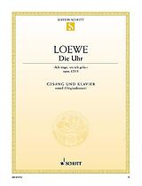 Carl Johann Gottfried Loewe Notenblätter Die Uhr op.123,3