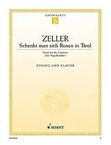 Carl Michael Zeller Notenblätter Schenkt man sich Rosen in Tirol
