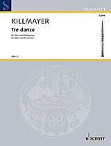 Wilhelm Killmayer Notenblätter 3 Tänze für Oboe und Schlagzeug