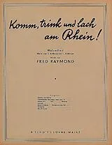 Fred Raymond Notenblätter Komm trink und lach am Rhein